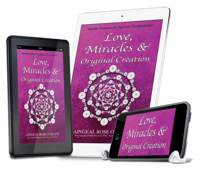 Love, Miracles & Original Creation Book by Aingeal Rose on iPad, iPod, iPhone or Kindle readers